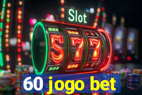 60 jogo bet
